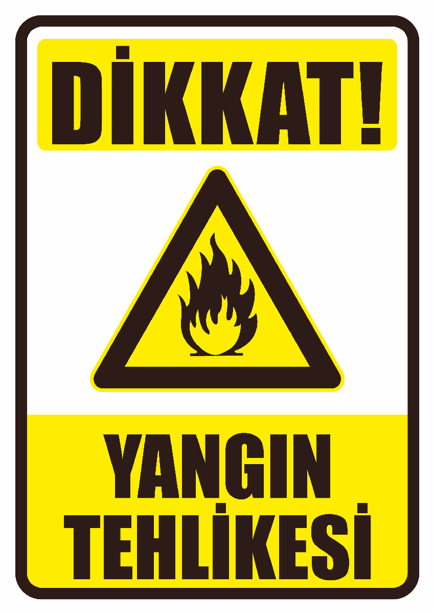 Dikkat Yangın Tehlikesi