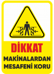 Dikkat Makinalardan Mesafeni Koru