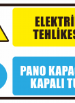 Elektrik Tehlikesi Pano Kapağını Kapalı Tut