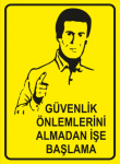 Güvenlik Önlemlerini Almadan İşe Başlama