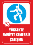 Yüksekte Emniyet Kemersiz Çalışma