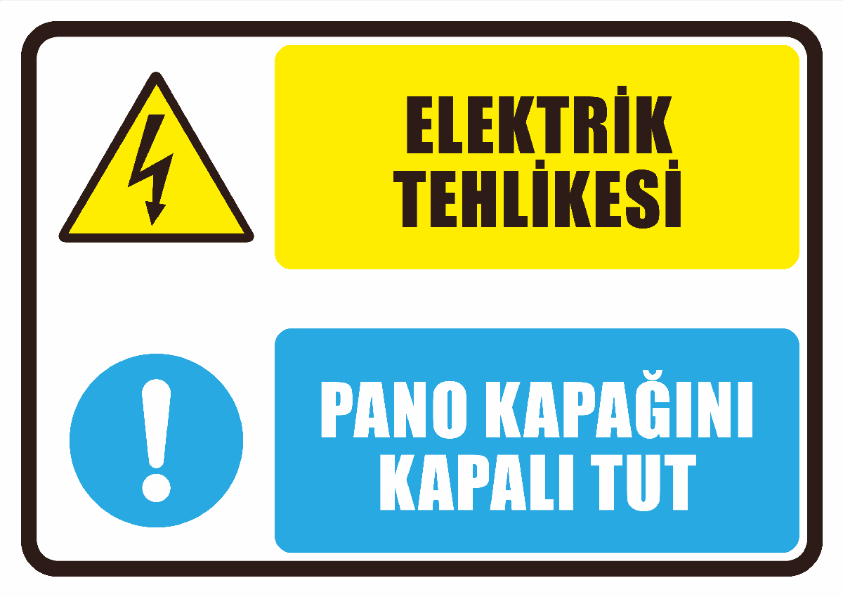 Elektrik Tehlikesi Pano Kapağını Kapalı Tut