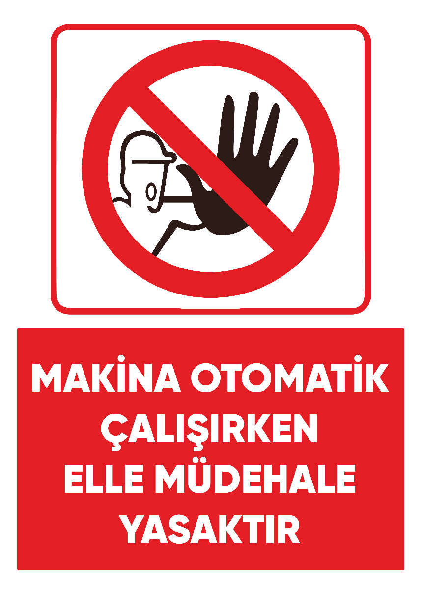Makina Otomatik Çalışırken Elle Müdehale Etme