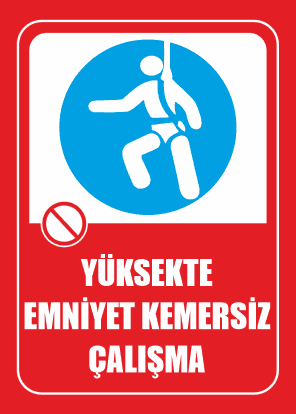 Yüksekte Emniyet Kemersiz Çalışma