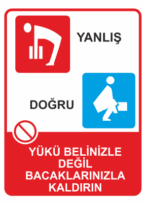 Yükü Belinizle Değil Bacaklarınızla Kaldırın